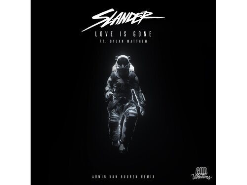{DOWNLOAD} SLANDER & Dylan Matthew - Love Is Gone (Armin van Buuren Remix) -  {ALBUM MP3 ZIP}
